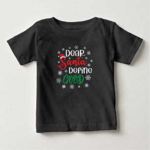 Dear Santa Define Good Funny Christmas Baby T-Shirt