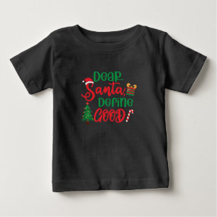 Dear Santa Define Good Funny Christmas Baby T-Shirt