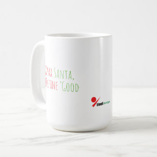 Dear Santa, Define “Good” Funny Christmas Coffee Mug