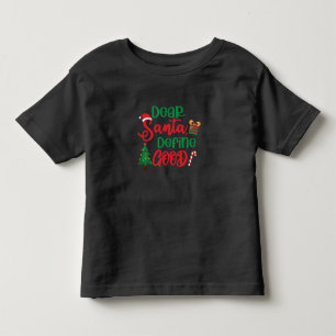 Dear Santa Define Good Funny Christmas Toddler T-Shirt