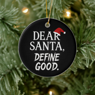 Dear Santa, Define Good Funny Dark Christmas Ceramic Tree Decoration