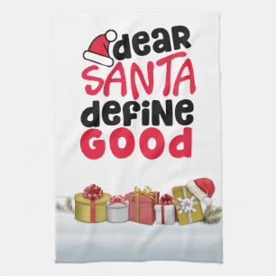 Dear Santa, define good kitchen Tea Towel