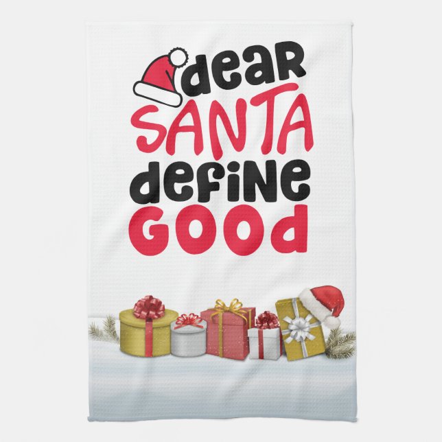 Dear Santa, define good kitchen Tea Towel (Vertical)