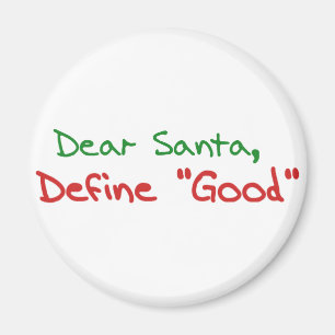 Dear Santa, Define Good Magnet