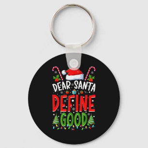 Dear Santa Define Good Matching Christmas Family S Key Ring