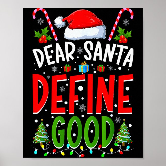 Dear Santa Define Good Matching Christmas Family S Poster (Front)