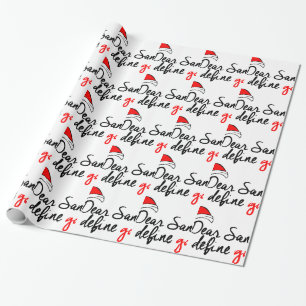 DEAR SANTA, DEFINE GOOD. NAUGHTY LIST. WRAPPING PAPER