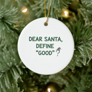 Dear Santa Define Good Sarcastic Christmas Quote Ceramic Tree Decoration