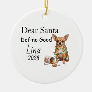 Dear Santa define good, Tan Chihuahua Christmas Ceramic Tree Decoration
