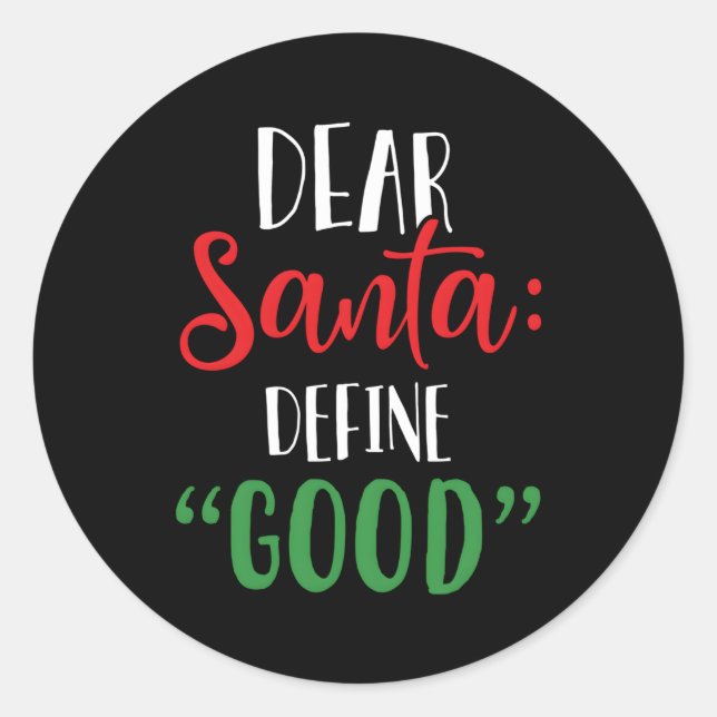 Dear Santa Define I Can Explain Classic Round Sticker (Front)