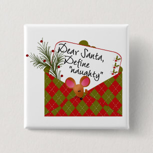 Dear Santa...Define Naughty 15 Cm Square Badge