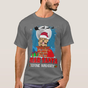 Dear Santa Define Naughty Cockapoo Dog Funny Chris T-Shirt