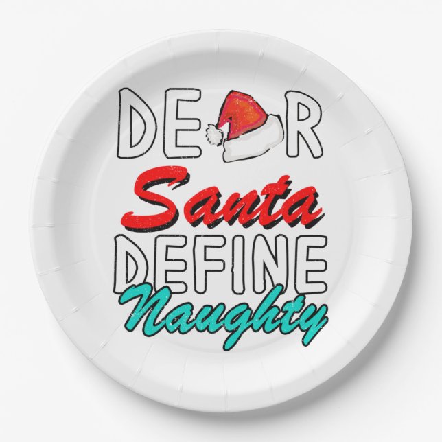 Dear Santa, Define Naughty--Cute Christmas Design Paper Plate (Front)