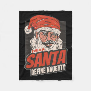 Dear Santa Define Naughty New Year Quote  Fleece Blanket