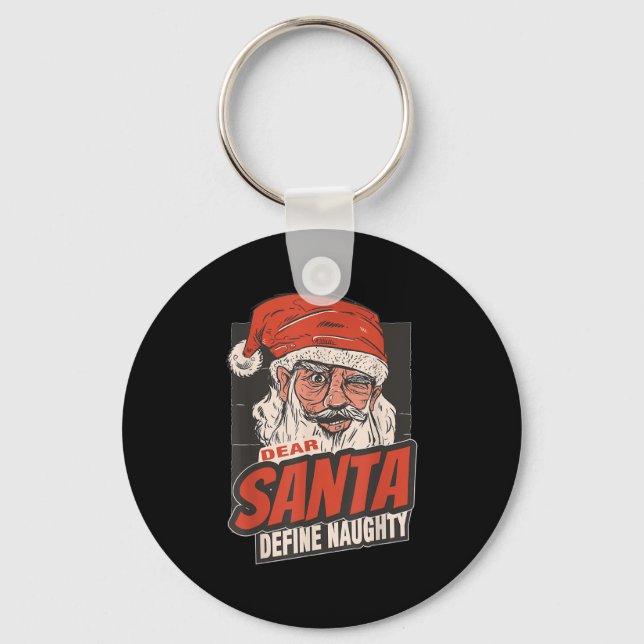 Dear Santa Define Naughty New Year Quote  Key Ring (Front)