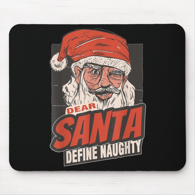 Dear Santa Define Naughty New Year Quote  Mouse Mat (Front)