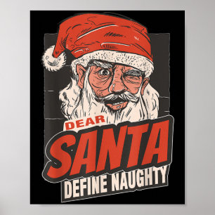 Dear Santa Define Naughty New Year Quote  Poster