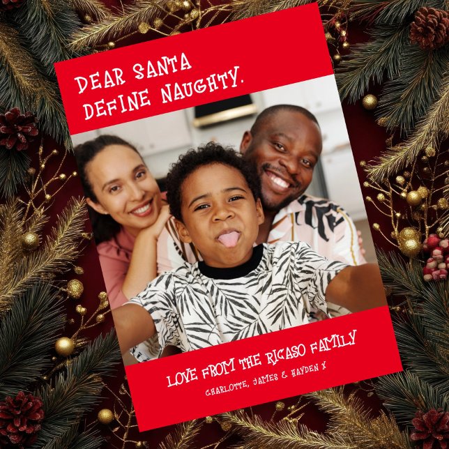 Dear Santa Define Naughty Photo Christmas Holiday Card (Dear Santa Define Naughty Photo Christmas Holiday Card
by Ricaso. Fun photo cards printed or digital)
