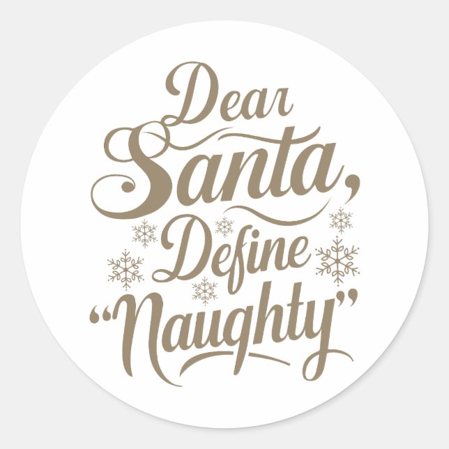 Dear Santa Define Naughty sticker (Front)