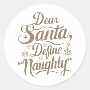 Dear Santa Define Naughty sticker