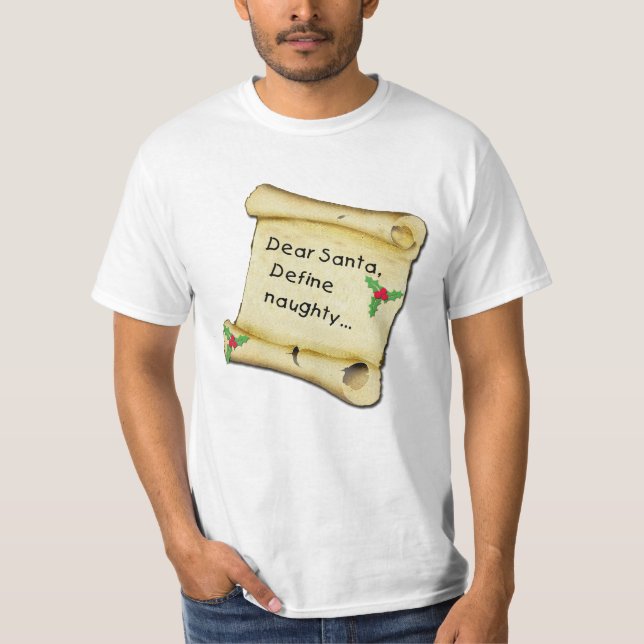 Dear Santa...Define Naughty T-shirts, Baby Clothes T-Shirt (Front)