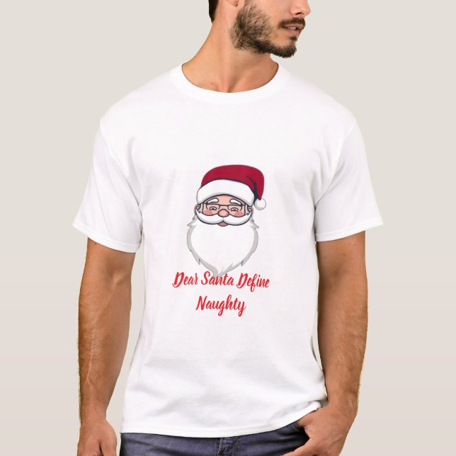 Dear Santa Define NaughtyT-Shirt T-Shirt (Front)