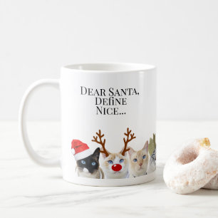 Dear Santa, Define Nice.... Cute Cats Christmas Coffee Mug