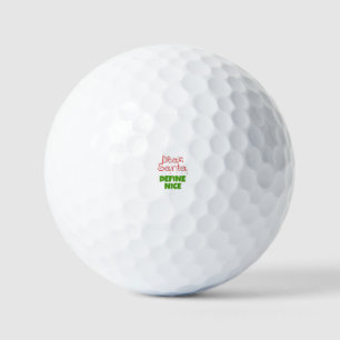 Dear Santa define nice Golf Balls