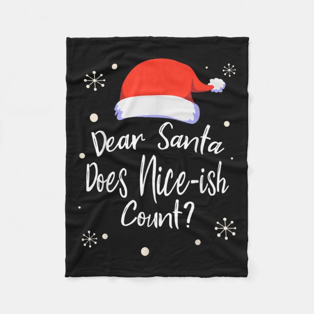 Dear Santa Does Nice-ish Count Funny Christmas Jok Fleece Blanket (Front)