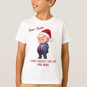 Dear Santa, Donald Trump Funny Christmas Joke T-Shirt