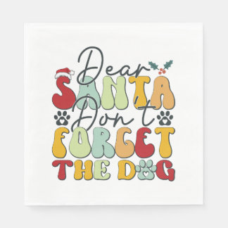 Dear Santa Don't Forget the Dog-01 Napkin