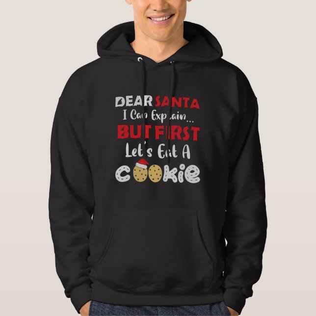 Dear Santa Eat A Cookies Funny Christmas Cookie Ba Hoodie (Front)