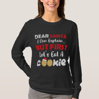 Dear Santa Eat A Cookies Funny Christmas Cookie Ba T-Shirt