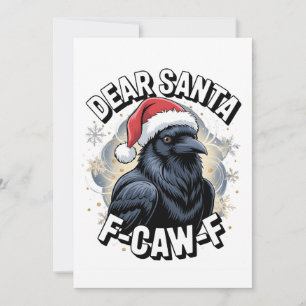 Dear Santa F-caw-F Funny Christmas Raven Announcement