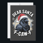 Dear Santa F-caw-F Funny Christmas Raven  Card<br><div class="desc">F Caw F Christmas Tree,  Raven Pushing Tree,  Crow Christmas Meme,  Funny Holiday Raven,  Festive Bird Humour,  Xmas Tree Crow,  Christmas 2025 Meme,  Sassy Bird Decorating,  Gothic Christmas Fun,  Raven Holiday Antics</div>