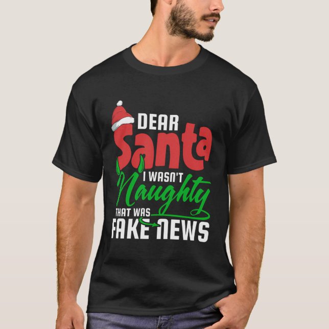 Dear Santa Fake News Christmas Naughty Santa List  T-Shirt (Front)