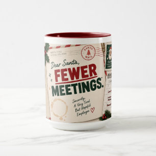 Dear Santa Fewer Meetings Christmas 15 oz Mug