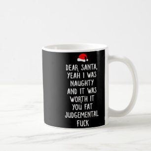 Dear Santa Funny Inappropriate Christmas Coffee Mug