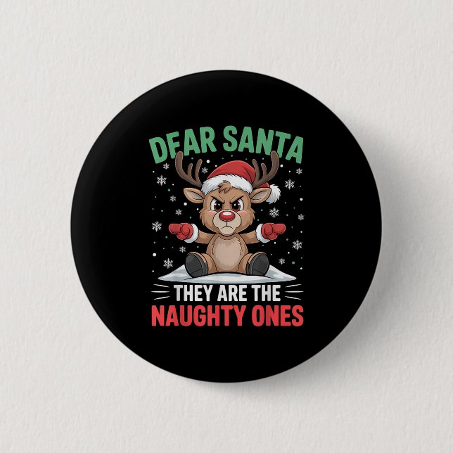 Dear Santa Funny Naughty Ones Reindeer Christmas H 6 Cm Round Badge (Front)