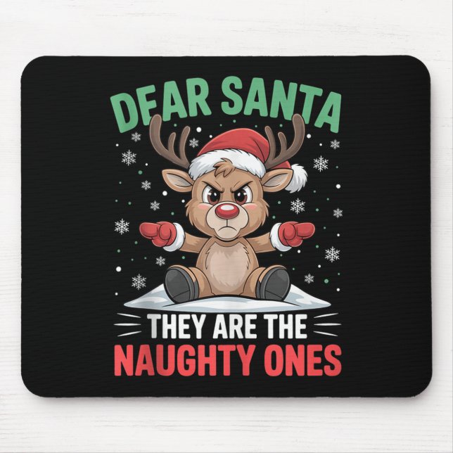 Dear Santa Funny Naughty Ones Reindeer Christmas H Mouse Mat (Front)