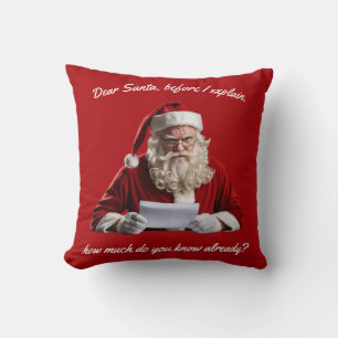 Dear Santa... Funny Santa Claus, Christmas Holiday Cushion