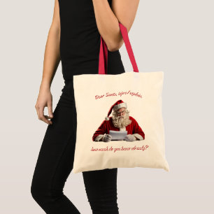 Dear Santa... Funny Santa Claus, Christmas Holiday Tote Bag