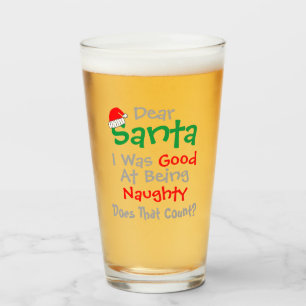 Dear Santa: Good At Being Naughty Christmas Glass