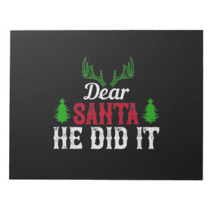 Dear Santa, He Did It Notepad