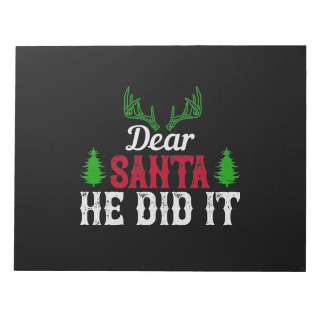 Dear Santa, He Did It Notepad (Front)