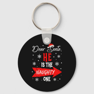 Dear Santa He Is The Naughty One Christmas Couples Key Ring