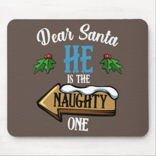 Dear Santa He Is The Naughty One Funny Couple Matc Mouse Mat