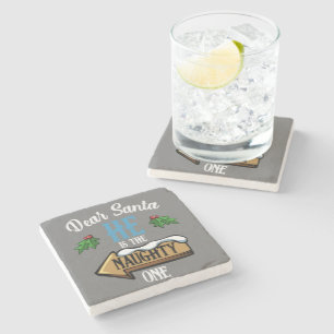 Dear Santa He Is The Naughty One Funny Couple Matc Stone Coaster