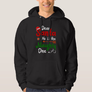 Dear Santa He Is The Naughty One Matching Couples Hoodie
