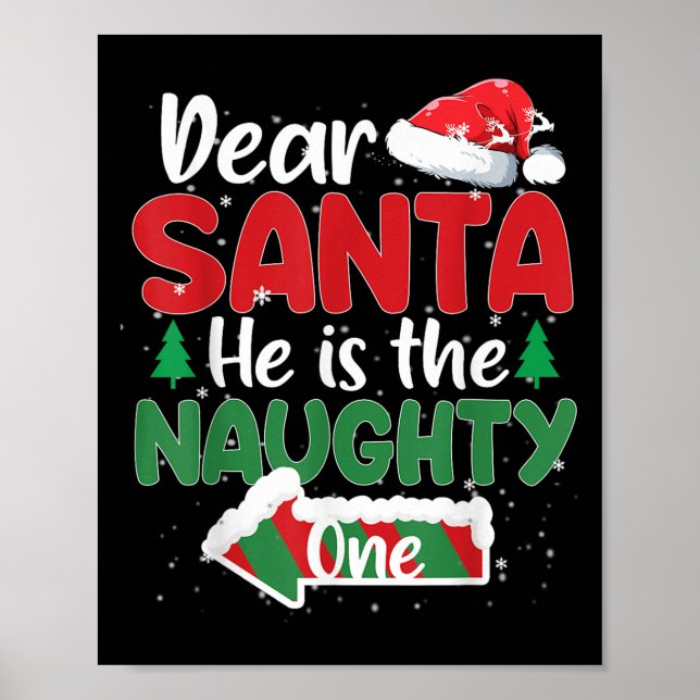 Dear Santa He Is The Naughty One Matching Couples  Poster (Front)